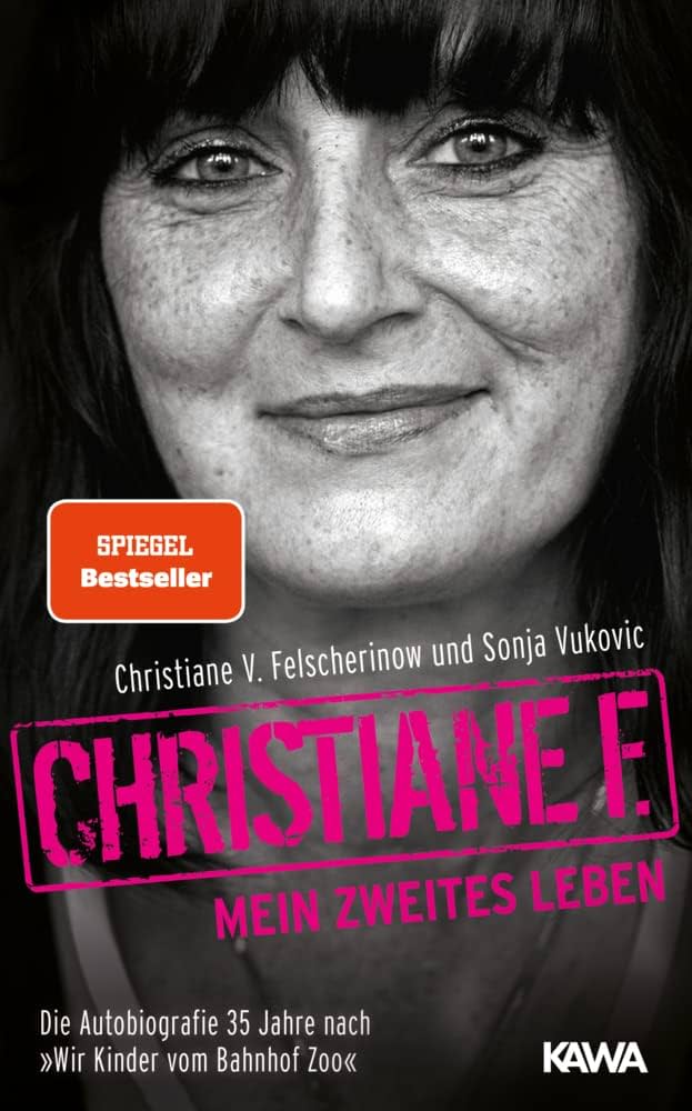 Christiane F.: Mein zweites Leben: Autobiografie: Felscherinow Christiane F.: Mein zweites Leben: Autobiografie: Felscherinow